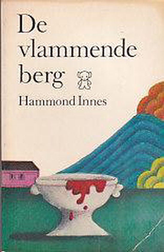 De vlammende berg - Hamond Innes, Els Veegens - Latorf