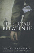 The Road Between Us - Nigel Farndale