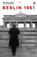 Berlin 1961 - Frederick Kempe