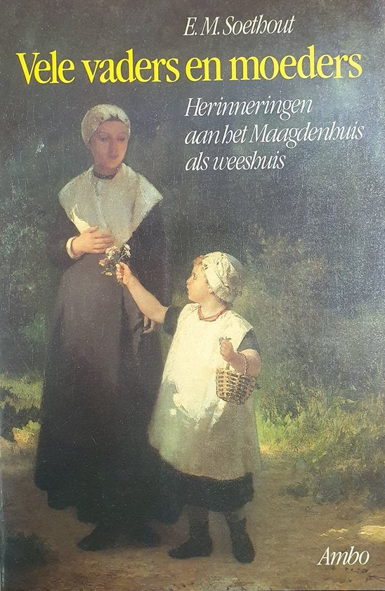 Vele vaders en moeders - E.M. Soethout