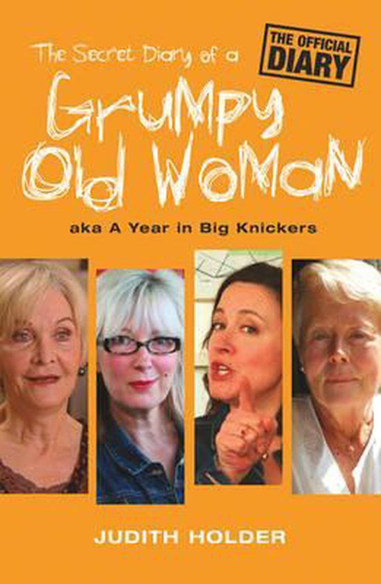 The Secret Diary of a Grumpy Old Woman - Judith Holder