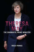 Theresa May - Rosa Prince