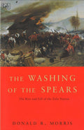 The Washing Of The Spears - Donald Robert Morris, Donald R. Morris