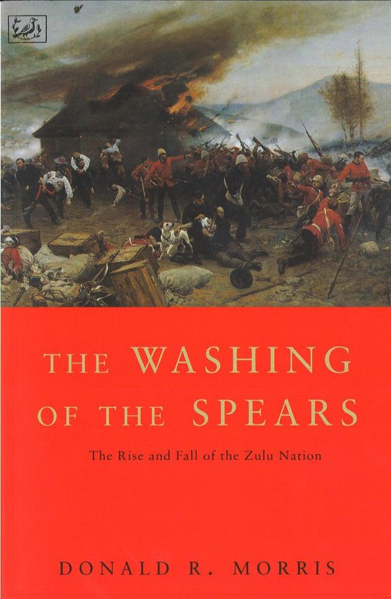 The Washing Of The Spears - Donald Robert Morris, Donald R. Morris