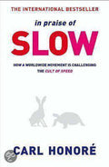 In Praise of Slow - Carl Honore