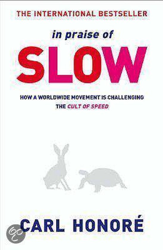 In Praise of Slow - Carl Honore