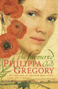 The Favoured Child (The Wideacre Trilogy, Book 2) - Philippa Gregory