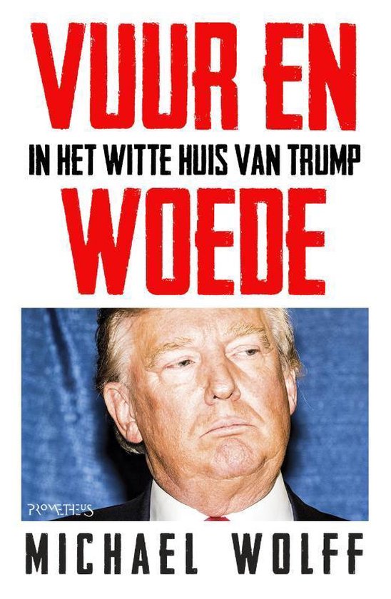 Vuur en woede - Michael Wolff, Gerda Baardman