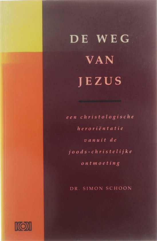 Weg van Jezus, de - Simon Schoon
