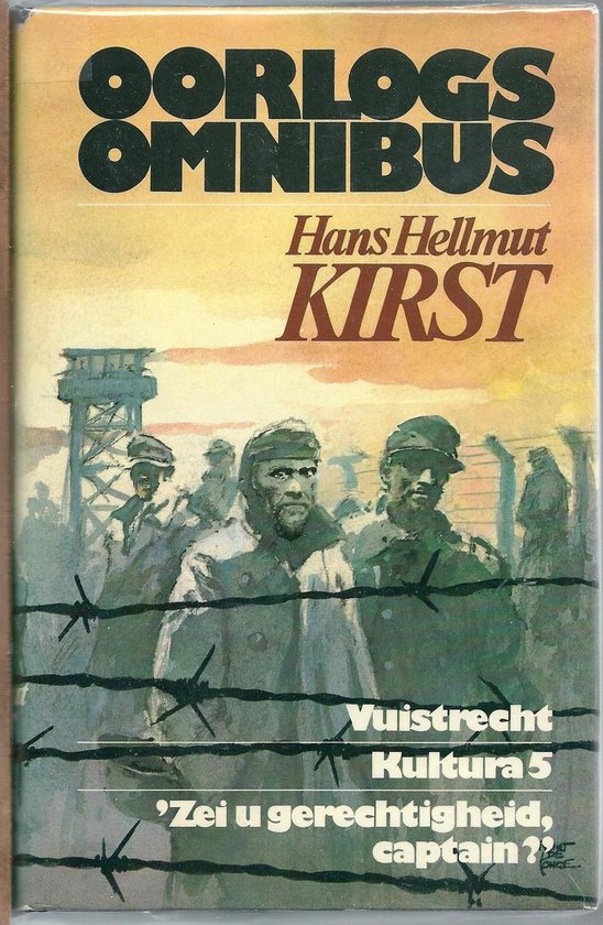Oorlogsomnibus: Vuistrecht, Kultura 5 & Zei u gerechtigheid, captain? - Hans Hellmut Kirst