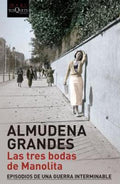 Las tres bodas de Manolita - Almudena Grandes