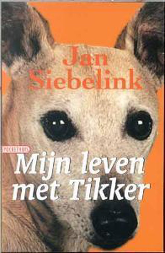 Mijn Leven Met Tikker - Jan Siebelink