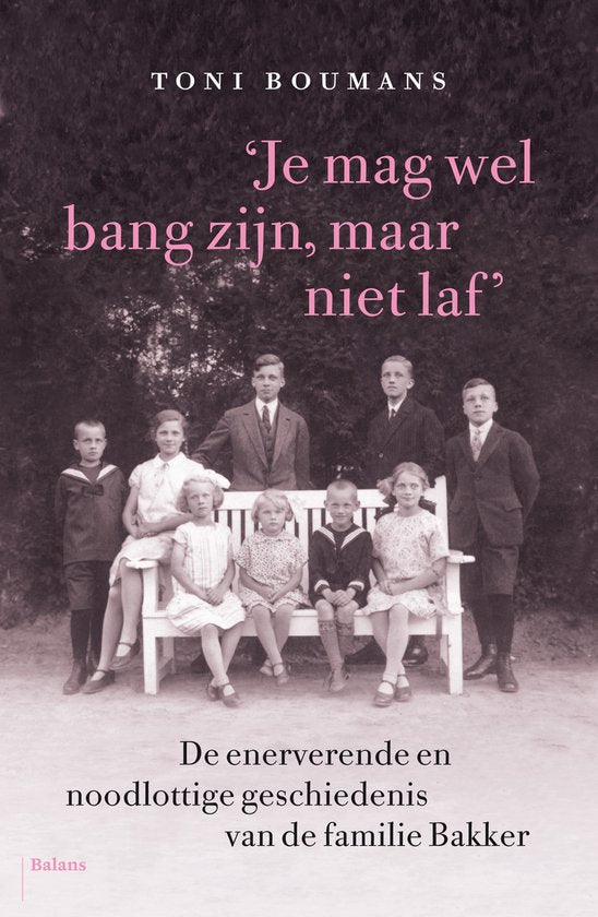 Je mag wel bang zijn, maar niet laf - Toni Boumans