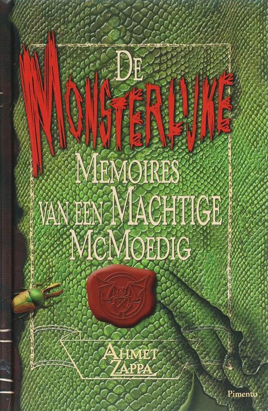 De Monsterlijke Memoires Van Een Machtige Mcmoedig - Ahmet Zappa