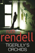 Tigerlilys Orchids - Ruth Rendell