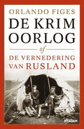 De Krimoorlog of de vernedering van Rusland - Orlando Figes