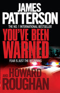 You'Ve Been Warned - James Patterson, Howard Roughan