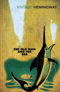 Vintage Classics - The Old Man and the Sea - Ernest Hemingway