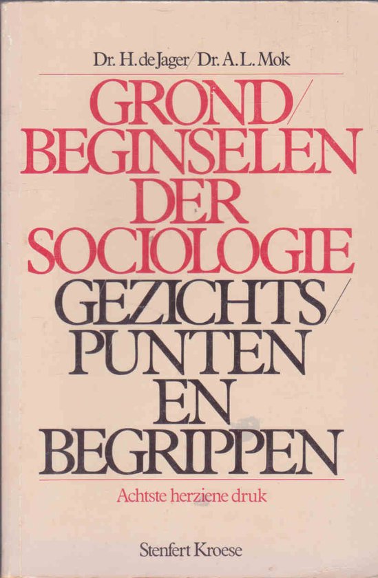 Grondbeginselen der sociologie - Dr. H. de Jager, Dr. A.L. Mok