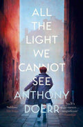 All The Light We Cannot See EXPORT - Anthony Doerr