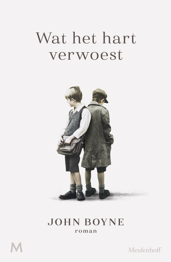 Wat het hart verwoest - John Boyne