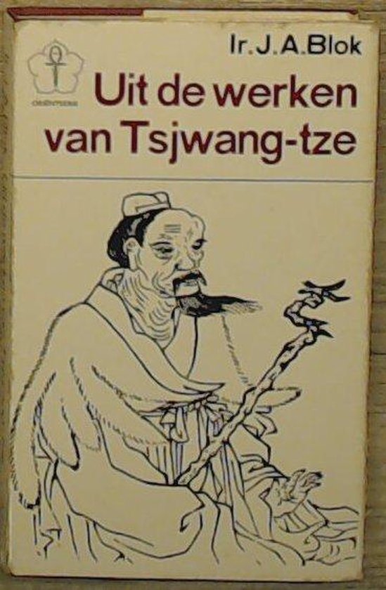 Uit de werken van Tsjwang - Tze - Blok