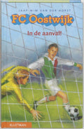 In De Aanval Fc Oostwijk - J. - W. van der Horst
