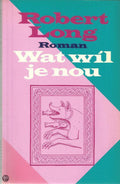 Wat wíl je nou - Robert Long