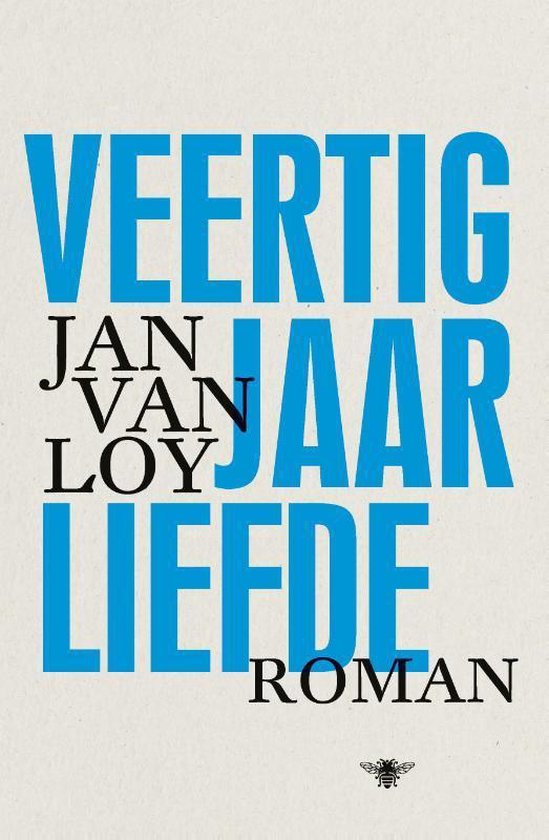 Veertig jaar liefde - Jan van Loy
