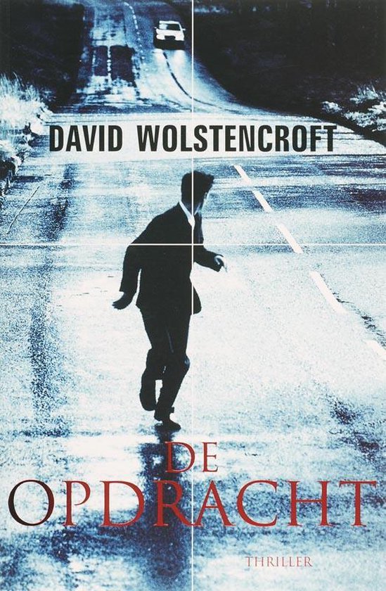 De Opdracht - David Wolstencroft