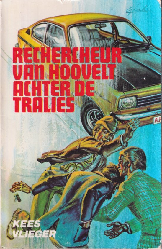 Rechercheur van Hoovelt achter de Tralies - Kees Vlieger