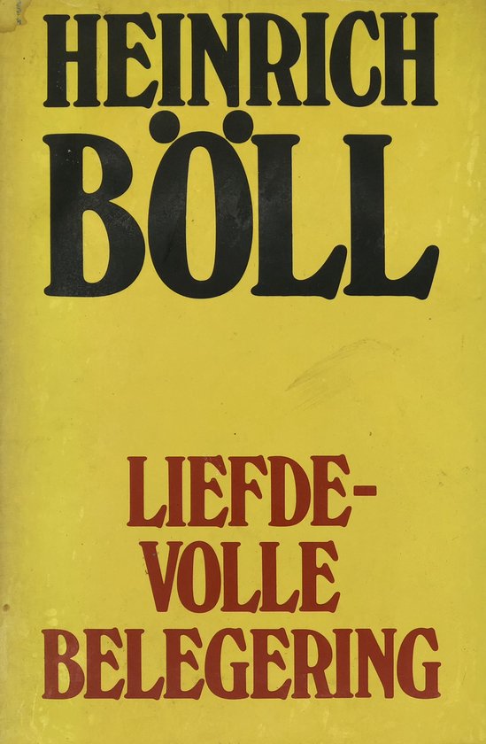 Liefdevolle belegering - H. Boll - H. Boll, W. Wielek - Berg