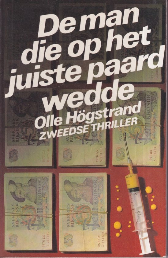 Man die op het juiste paard wedde - Olle Högstrand