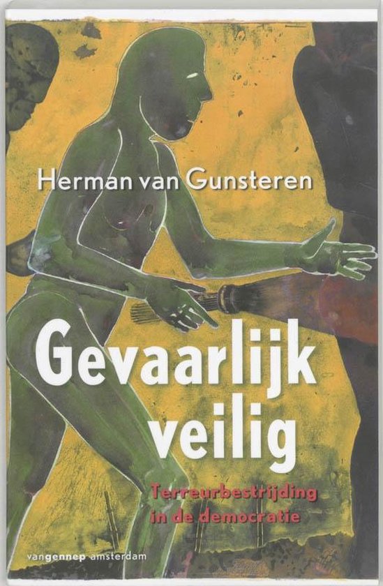 Gevaarlijk veilig - H. van Gunsteren, Herman van Gunsteren