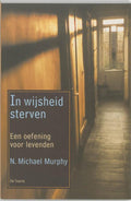 In Wijsheid Sterven - N. Michael Murphy