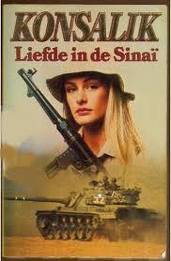 Liefde in de sinai - Heinz G. Konsalik, Pieter Grashoff
