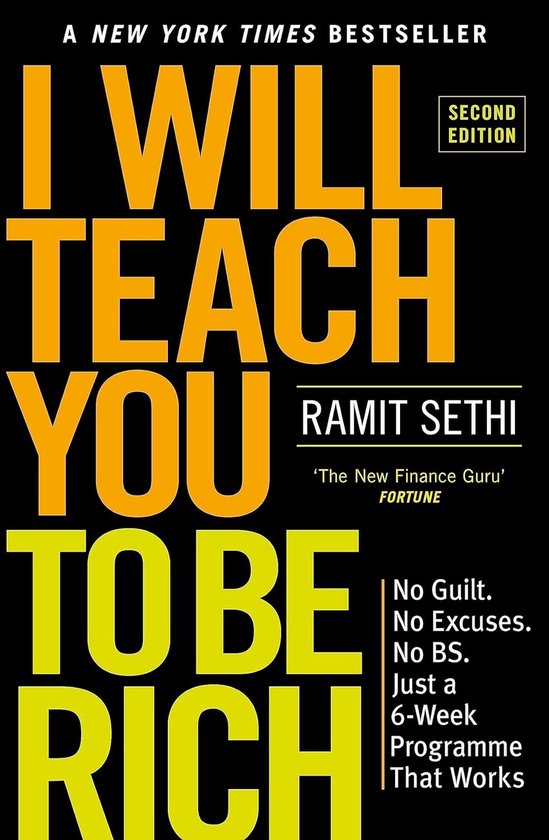 I Will Teach You to Be Rich, Second Edition No Guilt No Excuses No Bs Just a 6Week Program That Works - Ramit Sethi