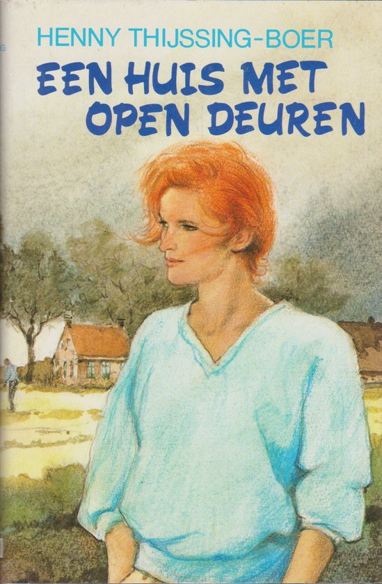 Een huis met open deuren - Henny Thijssing - Boer
