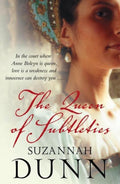 Queen Of Subtleties - Suzannah Dunn