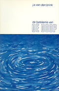 De betekenis van de doop - Brink, J.E. van den