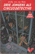 Bob Evers 8 : Drie Jongens als Circusdetective - Willy van der Heide