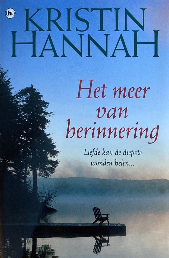 Het meer van herinnering - Kristin Hannah, Onbekend