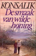 Smaak van wilde honing - Heinz G. Konsalik