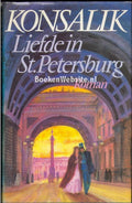 Liefde in St. Petersburg - Heinz G. Konsalik, J.W. Vorrink