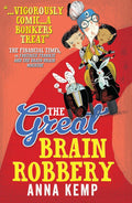 Great Brain Robbery - Anna Kemp