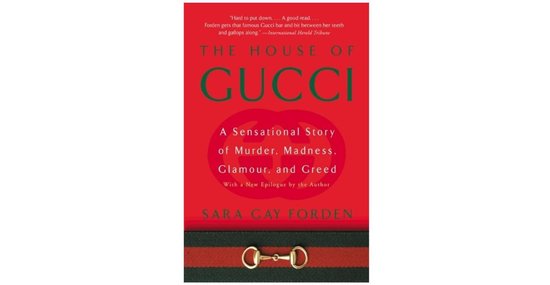 The House of Gucci - Sara Gay Forden, Anja Lazarowicz