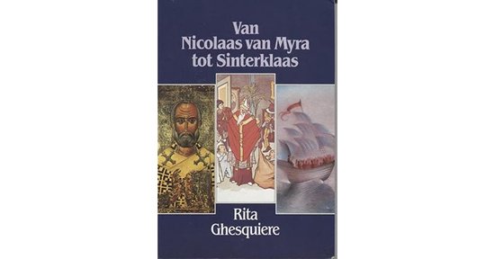 Van Nicolaas van Myra tot Sinterklaas - R. Ghesquiere