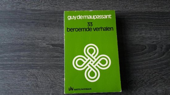 33 beroemde verhalen - Guy de Maupassant