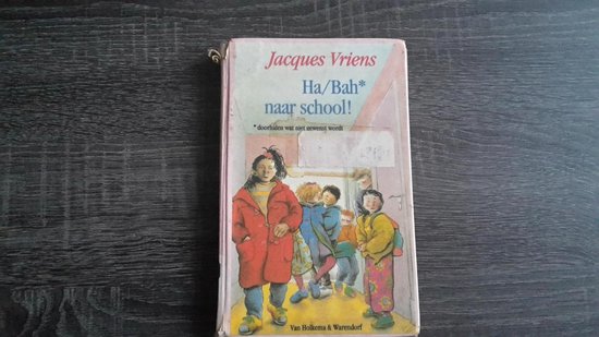 Ha /bah* naar school - Jacques Vriens, Juliette de Wit
