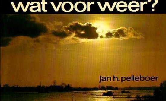 Wat voor weer - Pelleboer